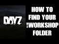 DayZ PC Modding Beginners Guide: How To Find The !Workshop Steam Mod Folder / Directory On Your PC