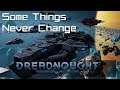DREADNOUGHT: Some Things Never Change