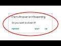 Fix Cherry Browser App Not Responding Error in Android & Ios - Cherry Browser Not Responding Problem