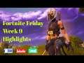 Fortnite Friday Week 9 Highlights(Fortnite Battle Royale)
