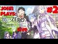 John Plays: Re: Zero - Prophecy of the Throne - Part 2