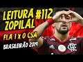 LEITURA ZOPILAL #112 - Flamengo 1 x 0 CSA - Brasileirão 2019