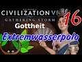 Let's Play Civilization VI: GS auf Gottheit als Viktoria 16 - Extremwasserpolo | Deutsch