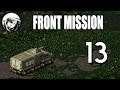 Let's Play Front Mission: Part 13