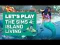 Let’s Play The Sims 4: Island Living | Island Living Impressions