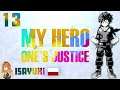 My Hero One’s Justice PL odc. 13 Tryb Villian– Nowa Gra i nowe zasady - 4K