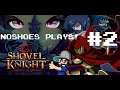 NoShoes Plays Shovel Knight: Specter of Torment #2!