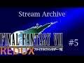 [Redux Full Playthrough] Final Fantasy VII - Part 5