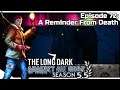 THE LONG DARK — Against All Odds 72 | "Steadfast Ranger" Gameplay - A Reminder From Death