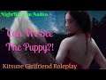 ASMR Kitsune Girlfriend Roleplay - Can We See The Puppy [Kitsune][Puppy][Proposal?]
