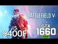 Battlefield V on i5 9400F + GTX 1660 SUPER 1080p, 1440p benchmarks!