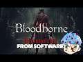 Bloodborne - Bienvenue chez From Software !