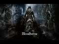 Bloodborne - наконец пройду и этот легендарный Souls!