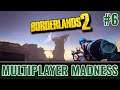 Borderlands 2 - One Day We Will Finish [Multiplayer Madness]
