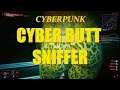 Cyberpunk 2077 , Cyber Butt Sniffer