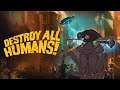 Destroy All Humans! | Campaign | Part 5