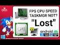 FPS CPU Speed Taskmgr NOT ALL UH??? HOW??? - Windows PC Emulator Android 2021