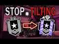 How To Stop Tilting in Rainbow Six Siege