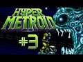 Let's play Hyper Metroid part 3