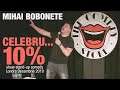 Mihai Bobonete: Celebru...10% ( Show integral Stand Up Comedy - The Comedy Store).