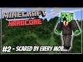 Minecraft Hardcore - S1E2 - "I'm Scared By Every Mob..."