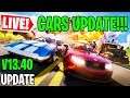 🔴*NEW* FORTNITE CARS UPDATE RIGHT NOW COME JOIN IN ( V13.40 Update Livestream)