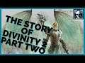 The Full Story Of Divinity 2 - Part Two