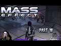 TheDakalen plays: Mass Effect, Part 10
