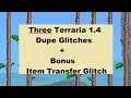 Three Terraria 1.4 Dupe Glitches Explained In One Video + Bonus Item Transfer Glitch Using Guide