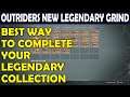 Best Way To Complete Your Legendary Collection In Outriders Right Now