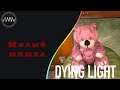 Dying Light  ► 35 Милый мишка