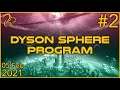 Dyson Sphere Program | 5th February 2021 | 2/6 | SquirrelPlus