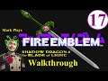 Fire Emblem Shadow Dragon - Walkthrough Part 17 - Star and Savior