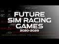 Future Sim Racing Games 2020 2029