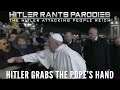 Hitler grabs the Pope's hand