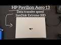 HP Pavilion Aero 13 : Data transfer speed SanDisk Extreme SSD