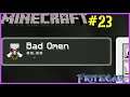Let's Play Minecraft #23: Bad Omen!