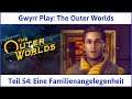 The Outer Worlds deutsch Teil 54 - Eine Familienangelegenheit Let's Play