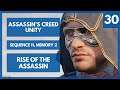 Assassin's Creed Unity | 30 | Rise of the Assassin