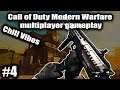 Chill vibes Call of Duty Modern Warfare multiplayer gameplay #4