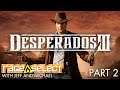 Desperados III (The Dojo) Let's Play - Part 2