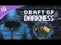 Draft of Darkness - Early Access Launch Trailer