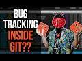Git Bug: Bug Tracking Directly Inside Git!