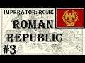 Imperator: Rome - Roman Republic #3