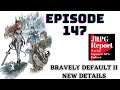 JRPG Report Episode 147 Video Podcast | 01/14/21 | Bravely Default II New Details