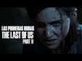 Las Primeras Horas de The Last of Us Parte II | 3GB Casual