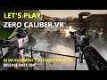 Let's Play ZERO CALIBER VR | Military FPS In Development for PSVR!