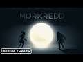 Morkredd Official Launch Trailer [2020]
