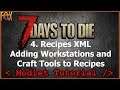 Recipes using Workstations & Tools - 7 Days to Die XML Modding Tutorial for Beginners - Episode 4