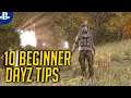10 HELPFUL TIPS FOR DAYZ PS4 BEGINNERS(DAYZ PS4 TIPS AND TRICKS)